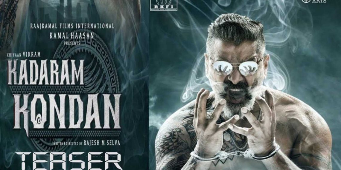 Kamal Haasan unveils Vikram's 56th film Kadaram Kondan ...