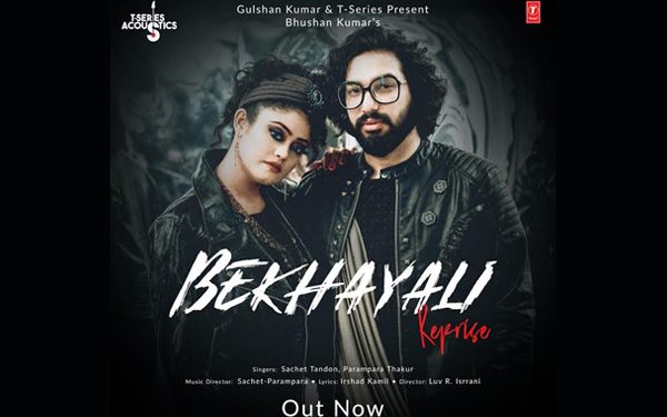 Sachet-Parampara back with new version of ‘Bekhayali'