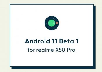 Realme X50 Pro 5G to get Android 11 Beta 1 update