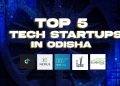 Top 5 tech startups in Odisha